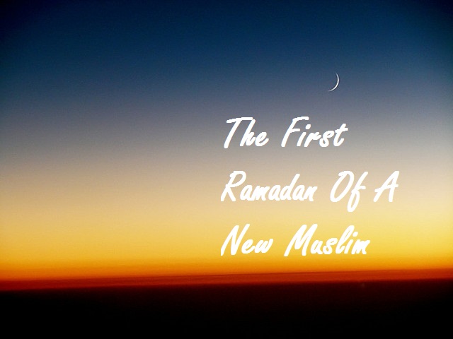 Your First Ramadan- Get It Right