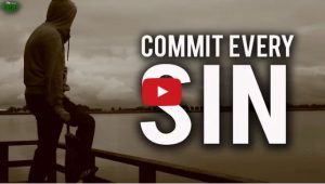 You Can Commit Every Sin