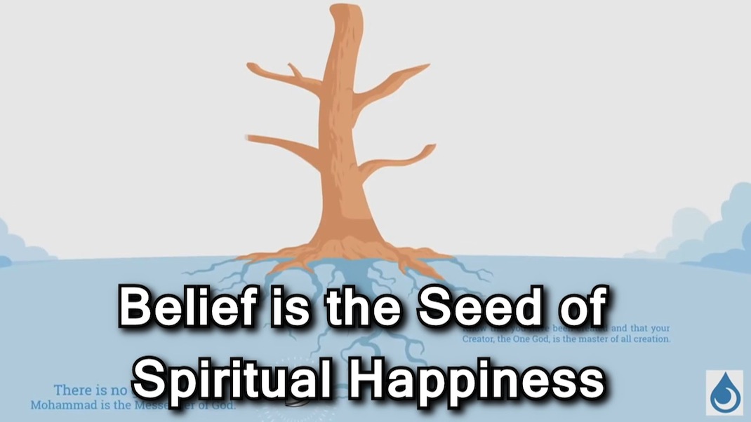 Belief is the Seed of Spiritual Happiness