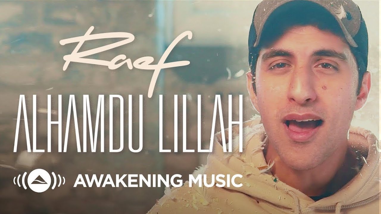 Raef Releases a New Uplifting Song - Alhamdu Lillah