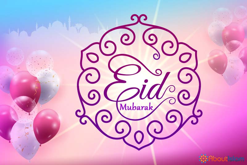 All About Eid Al-Fitr 1441 (Special Collection) - About Islam